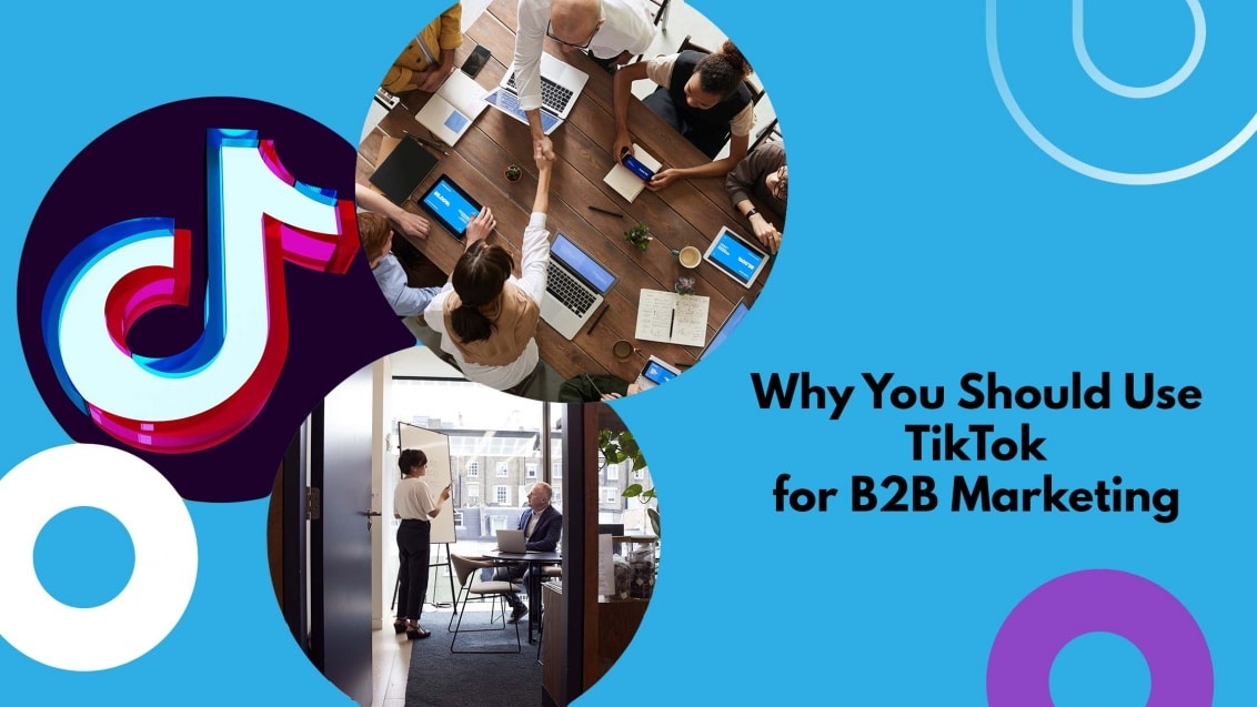 TikTok for B2B Marketing 1132x637 1