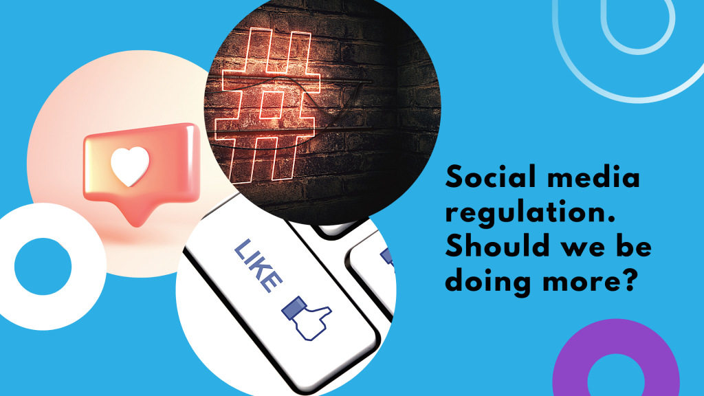 Social Media Regulation Should we be doing more? Bobble Digital