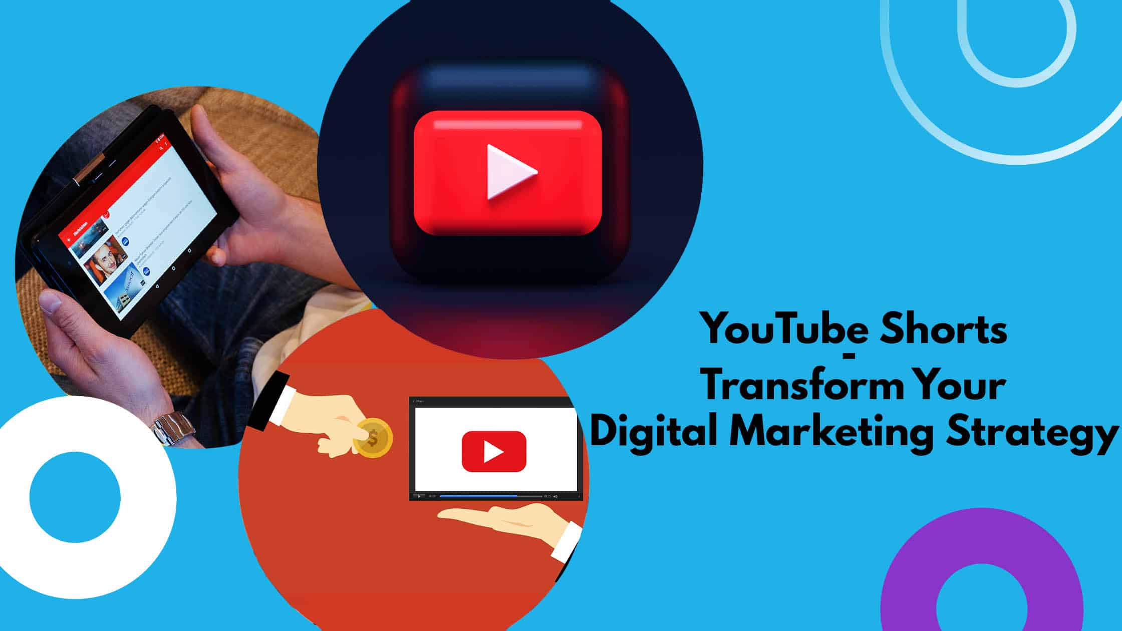 YouTube Shorts Transform Digital Marketing
